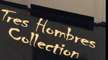 Tres Hombres Under Construction